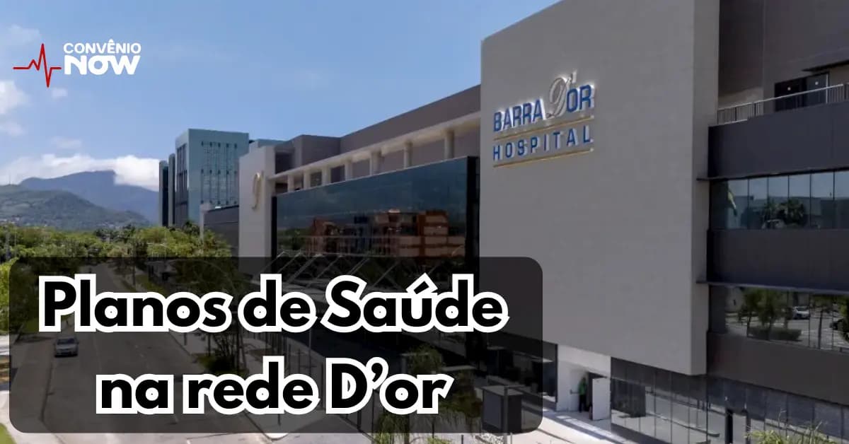 Quais os Planos de Saúde aceitos pelo Hospital Rede D'Or?